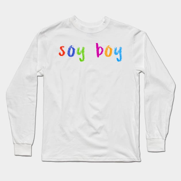 soy boy Long Sleeve T-Shirt by NSFWSam